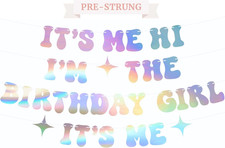 Pre-Strung It'S Me Hi I'M the Birthday Girl It'S Me Banner - Iridescent picture