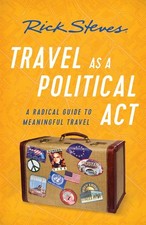Travel as a Political Act (Third Edition), Rick Steves picture