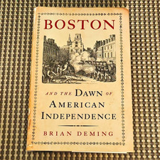 Boston and the Dawn of American Independence Brian Deming 2013 HC Maps Inscr picture