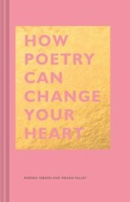 How Poetry Can Change Your Heart: (Books on Poetry, Creative Writing Books, Boo picture