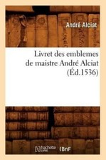 André Alciat Livret Des Emblemes de Maistre André Alciat (Paperback) (UK IMPORT) picture