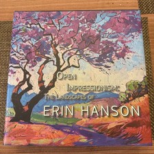 Open-Impressionism: The Landscapes of Erin Hanson Hardcover 2014 First Edition picture