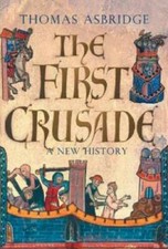 The First Crusade: A New History - Hardcover By Asbridge, Thomas - GOOD picture