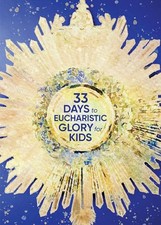 33 Days to Eucharistic Glory f - VERY GOOD picture