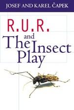 R.U.R. and The Insect Play, Capek picture