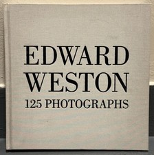 Edward Weston: One Hundred Twenty-five Photographs - LIKE NEW, RARE picture