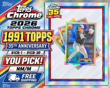 2026 Topps Chrome Baseball • 1991 Topps 35th Anniversary • YOU PICK • NM/M picture