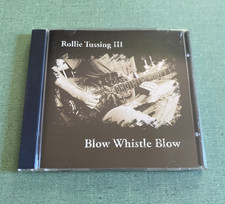 Rollie Tussing III - Blow Whistle Blow CD 1999 One Man Clapping Blues picture