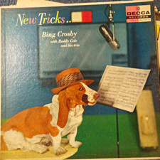 Bing Crosby New Tricks... Decca 12