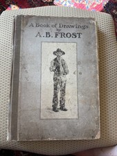 1904 A Book of Drawings by A.B. Frost Oversized Illustrated 39 Plates 1st Edit. picture