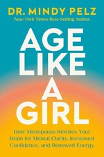 Age Like a Girl (Hardcover) by Mindy Pelz picture