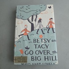 BETSY AND TACY GO OVER THE BIG HILL Maud Hart Lovelace & Lois Lenski Vtg HCDJ picture