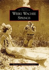 NEW Arcadia Publishing Weeki Wachee Springs, FL 9780738542478 Images of America picture