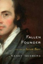 Fallen Founder: The Life of Aaron Burr - Hardcover - VERY GOOD picture