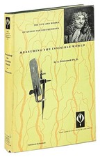 A Schierbeek / Measuring the Invisible World: The Life of Antoni van Leeuwenhoek picture