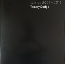 TOMORY DODGE: PAINTINGS 2007-2011 *Excellent Condition* picture