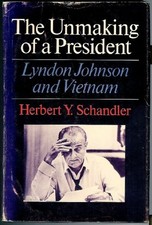 Lyndon Johnson and Vietnam : The Unmaking of a President Herbert picture