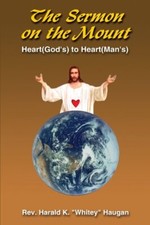 The Sermon on the Mount: Heart(God's) to Heart(Man's), Haugan 9781418494186-, picture