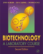 Biotechnology: A Laboratory Course picture