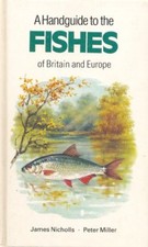A Handguide to the Fishes of Britain and Europe By James Nicholl picture
