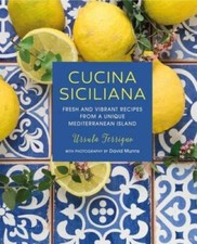 Cucina Siciliana: Fresh and vibrant recipes from a unique Mediterranean - GOOD picture