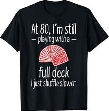 Funny 80th Birthday Gift 80 Year Old Cards T-Shirt picture