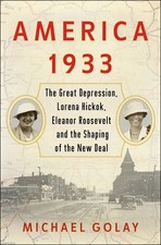 America 1933: The Great Depression, Lorena Hickok, Eleanor Roosevelt, and th... picture