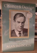 Chance and Design: Reminiscences of Science in Peace and War by Alan Hodgkin NEW picture