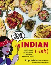 Indian-Ish : Recipes and Antics from a Modern American Family by Priya... picture