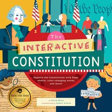 The Interactive Constitution: Explore the Constitution with flaps, wheels, c... picture
