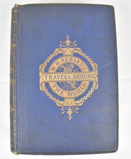Antique 1873 1st Edition Book W H Sewards Travels Around the World HC Book RARE picture