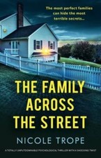 The Family Across the Street: A totally unputdownable psychological  - VERY GOOD picture