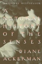 Natural History of the Senses by Diane Ackerman (1991, Trade Paperback) picture