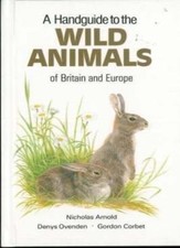 A Handguide to the Wild Animals of Britain and Europe (Nature ha picture