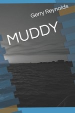 Muddy by Gerard [Gerry] Reynolds Paperback Book picture