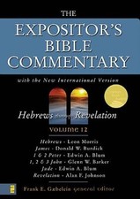 The Expositor's Bible Commentary (Vol 12) Hebrews through Revelation - GOOD picture
