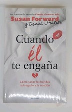 Cuando él te Engaña Susan Forward & Donna Frazier Libro En Español  Cómo Sanar picture
