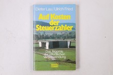 33595 Dieter Lau AUF KOSTEN DER STEUERZAHLER d. Ärgernis d. öffentl. picture