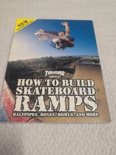 Thrasher Presents How to Build Skateboard Ramps, Halfpipes, Boxes Bowls & More picture