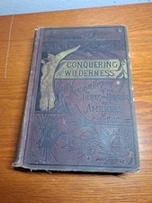 1883 Book Conquering the Wilderness New Pictorial History Heroes AmericaTriplett picture