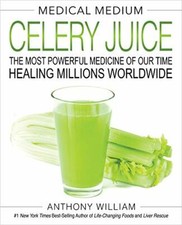Medical Medium Celery Juice: The Most Powerful Medicine of Our T picture