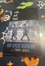 a life… well, lived. by Ray Wylie Hubbard (SIGNED, Trade Paperback, 2015) picture