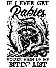 Humorous Sticker (3 Inch) Funny If I Get Rabies Biting List Raccoon Annoying  picture