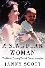 A Singular Woman: The Untold Story of Barack Obama's Mother - Hardcover - GOOD picture