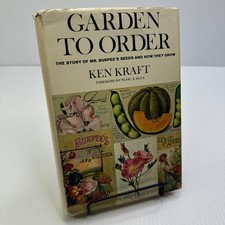 Garden to Order Story of Mr. Burpee's Seeds Ken Kraft HC Garden Advice & History picture