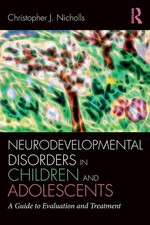 Neurodevelopmental Disorders in Children and Adolescents (Clinical Topics in... picture