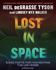Lost in Space : 5,000 Facts for Navigating the Universe by Lindsey Nyx Walker... picture