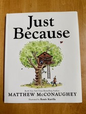 Just Because Matthew McConaughey SIGNED (2023,HCDJ, 1ST PRINTING) picture