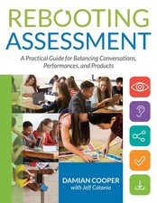 Rebooting Assessment: A Practical Guide for Balancing Conversations, Perform... picture