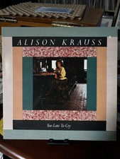 Alison Krauss - Too Late To Cry. 1987. Rounder Records. Vinyl. picture